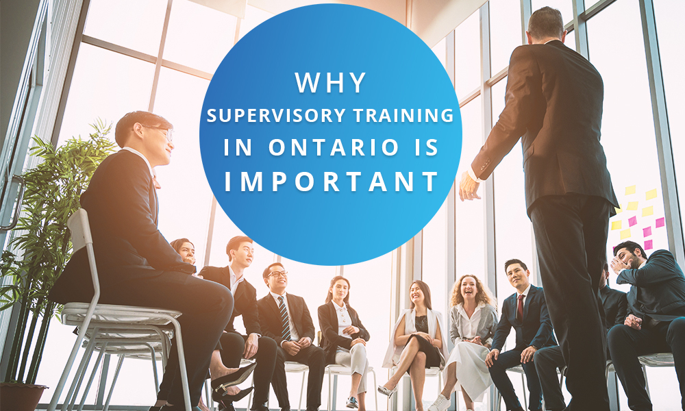 Why Supervisory Training in Ontario is Important