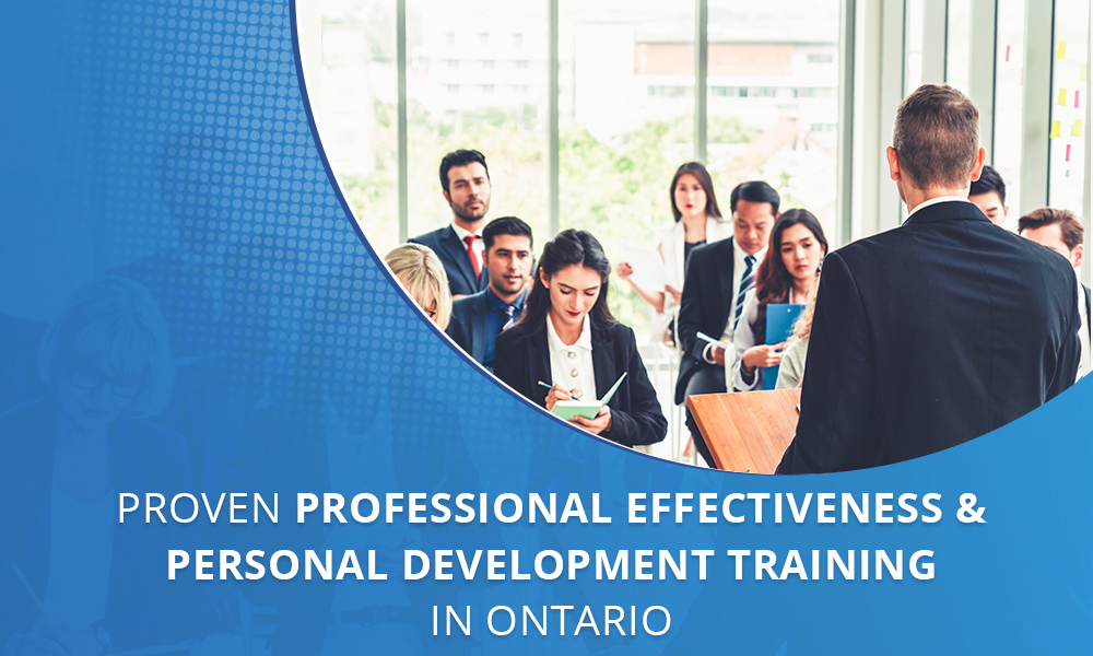 Proven Professional Effectiveness & Personal Development Training in Ontario