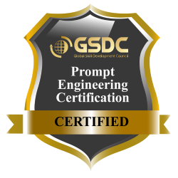 Gold and black badge displaying the text: GSDC Prompt Engineering Certification CERTIFIED.